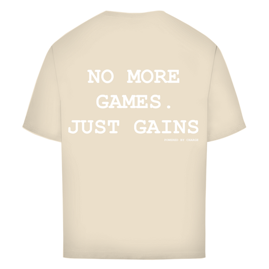 Oversize T-Shirt NO MORE GAMES JUST GAINS Printegy